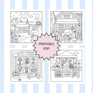 May include: Black and white printable PDF featuring four Cozy Harbor scenes. Includes a welcome sign, a bookstore, a bulletin board with a bakery menu, and a flower stand. The text "Printable PDF!" is in a starburst.