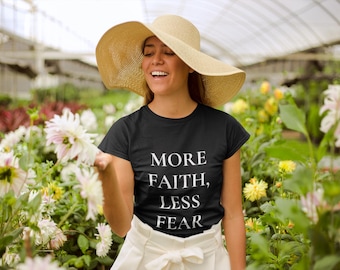 More Faith Less Fear T-Shirt | Christian Inspirational Tee for Women | Faith-Based Gift