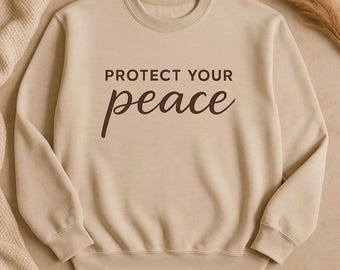 Protect Your Peace Sweatshirt | Minimalist Wellness Crewneck for Women | Self Care Gift