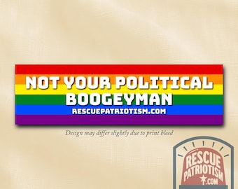 Not Your Political Boogeyman Bumper Sticker, Pride Sticker (11"x3")