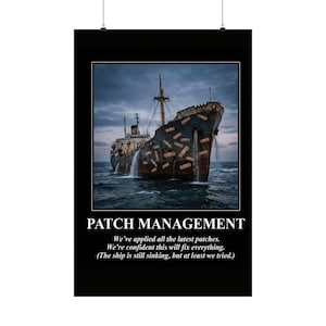 PATCH MANAGEMENT Cybersecurity Demotivational Poster | Vulnerability Management | IT Security Humor | Sysadmin Gift image 2