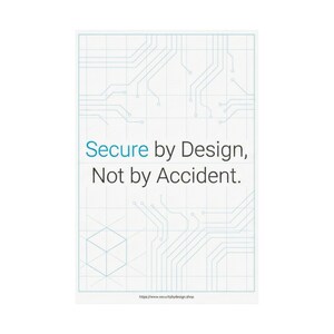 Könnte beinhalten: Ein weißes Poster mit einem hellblauen Leiterplattendesign. Der Text "Secure by Design, Not by Accident" befindet sich in der Mitte, mit der Website-Adresse unten. Der Hintergrund hat ein Rastermuster.