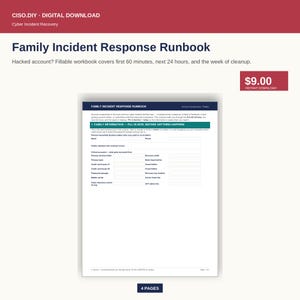 May include: A digital download titled "Family Incident Response Runbook" with a red header and a white background. The workbook covers the first 60 minutes, next 24 hours, and the week of cleanup after a hacked account. The price is $9.00.