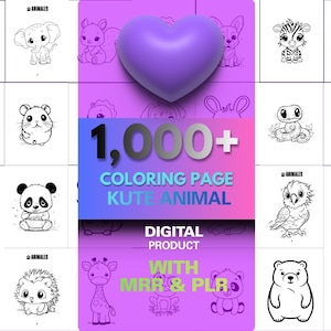 May include: A digital product featuring a collection of over 1,000 coloring pages with cute animal illustrations. The image includes various animal drawings and text that reads "COLORING PAGE KUTE ANIMAL DIGITAL PRODUCT WITH MRR & PLR."