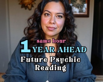 Same Hour ONE YEAR AHEAD Psychic Reading | Future Prediction , Intuitive Reading Gift, Spiritual Guidance