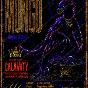 Puede incluir: Un p&oacute;ster digital que muestra una criatura oscura con plumas y reflejos p&uacute;rpuras, que lleva una cadena y una corona de oro. El texto incluye "Dungeon Generated Pet MONGO", "Royal Steed", "CALAMITY" y "HE'S JUST A BABY! WE HAVEN'T EVEN HAD THE TALK YET!"