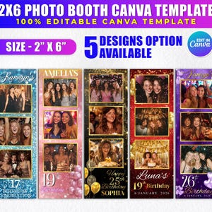 May include: A digital photo booth template with a 2x6 inch size, featuring five design options. The template includes editable text and photo placeholders for birthday celebrations. The design includes text that says "2X6 PHOTO BOOTH CANVA TEMPLATE".