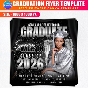 May include: A graduation flyer template with a black and silver design. The flyer includes the text "GRADUATION FLYER TEMPLATE" and "100% EDITABLE CANVA TEMPLATE". It features a photo of a graduate in a silver gown and cap, with event details.