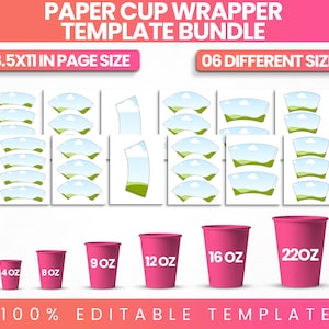May include: A paper cup wrapper template bundle featuring 8.5x11 inch page sizes and 6 different sizes. The image displays various wrapper layouts with a blue sky and green landscape graphic, alongside 6 pink cups labeled 4oz, 8oz, 9oz, 12oz, 16oz, and 22oz.