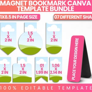 May include: A magnet bookmark Canva template bundle featuring seven different shapes with dimensions in inches. The design includes a blue sky with white clouds and green hills. A pink vertical bookmark displays the text PLACE YOUR DESIGN HERE.