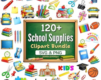120 School Supplies Clipart Mega Set, Back to School Teacher Graphics Bundle, Cute Classroom SVG PNG Vectors, Digital Download Pack