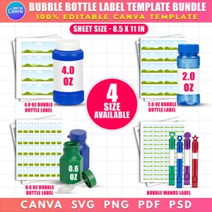 May include: A template bundle for bubble bottle labels, featuring various sizes and designs. The image includes labels for 4.0 oz, 2.0 oz, and 0.6 oz bottles, along with bubble wands. The text reads "BUBBLE BOTTLE LABEL TEMPLATE BUNDLE" and "100% EDITABLE CANVA TEMPLATE."