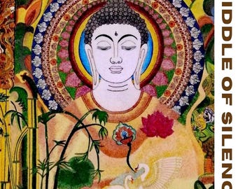 Puede incluir: Una pintura colorida de Buda con una expresión serena, rodeado de un mandala detallado. La obra presenta flores de loto, cisnes y bambú, con el texto "MIDDLE OF SILENCE" en el lado derecho.
