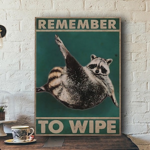Funny Raccoon Remember To Wipe Canvas, Humorous Bathroom Wall Art Print, Cute Animal Toilet Decor Gift, Housewarming Present Idea