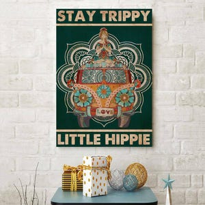Stay Trippy Little Hippie Poster, Retro Van Wall Art, Yoga Girl Canvas Print, Boho Home Decor, Psychedelic 70s Gift, Vintage Style Sign