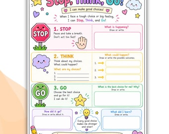 Puede incluir: Una hoja de trabajo educativa colorida titulada Stop, Think, Go! con secciones para que los niños practiquen la toma de decisiones. Incluye preguntas como What is happening, What are my choices y What did I learn, decorada con iconos de estrellas, nubes y corazones.