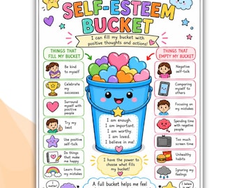 Puede incluir: Un póster educativo colorido titulado My Self-Esteem Bucket con un cubo azul lleno de corazones. Enumera acciones positivas para llenar el cubo y hábitos negativos que lo vacían, con afirmaciones como I am enough impresas en el cubo.