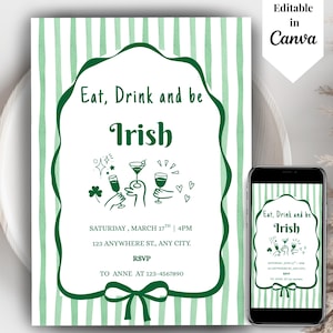 May include: Green and white St. Patrick's Day invitation with the text "Eat, Drink and be Irish." The design includes a shamrock, glasses, and a bow. A smartphone displays the same design. The invitation is editable in Canva.
