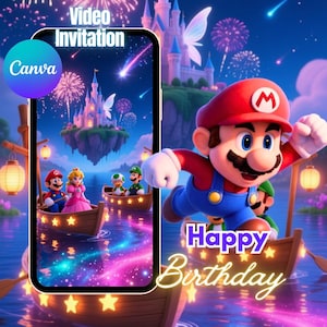 May include: A digital video invitation featuring Mario characters in boats, a castle, fireworks, and the text "Happy Birthday." The Canva logo is visible. The overall theme is a birthday celebration.