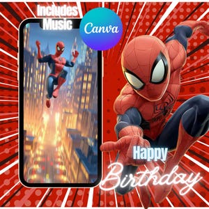 May include: A digital birthday card featuring Spider-Man in a dynamic pose. The card includes the text "Happy Birthday" and a phone screen with the words "Includes Music" and "Canva". The background is red with white accents.