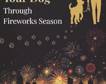 Dog Fireworks Anxiety Guide | Calm Your Dog During Fireworks | Instant PDF Download