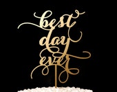 Best Day Ever Wedding Cake Topper - Soirée Collection