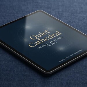 May include: A digital tablet displaying a dark blue screen with the gold text Quiet Cathedral, The Bible, The Method, The Skill, and 26 Slide Digital Deck - 2024 Edition. The screen features a subtle glowing circular graphic element.