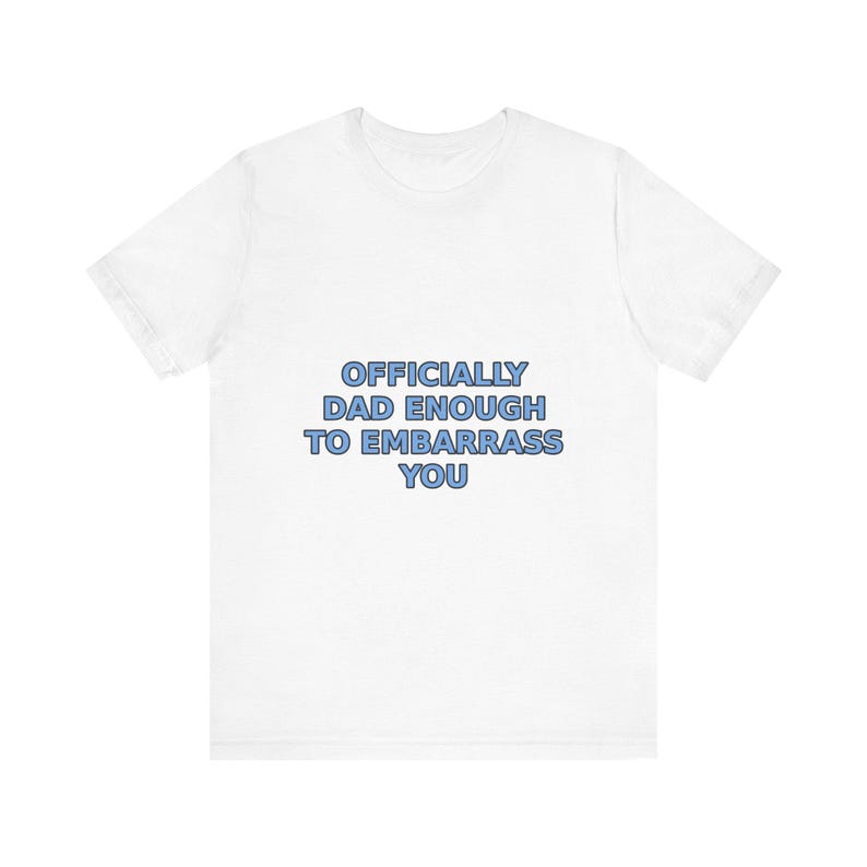 Offiziell Papa genug, um Sie T-Shirt, sarkastisches Vatertags Humor T-Shirt zu embarrass Bild 1