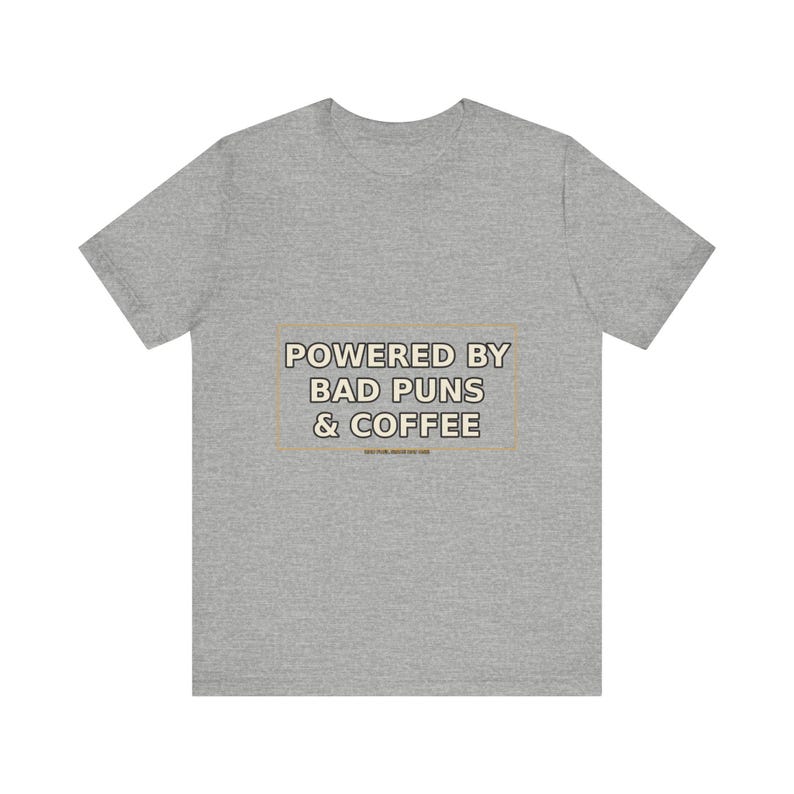 Dad Shirt : Powered By Bad Puns & Coffee – T-shirt humoristique image 10
