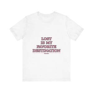 Verloren ist mein Lieblingsziel Reise-T-Shirt | Wanderlust Adventure Tee Bild 1