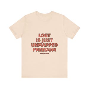 Verloren ist nur nicht abgebildete Freiheit T-Shirt - Lustiges Wanderer Natur Wanderer Tee Bild 5