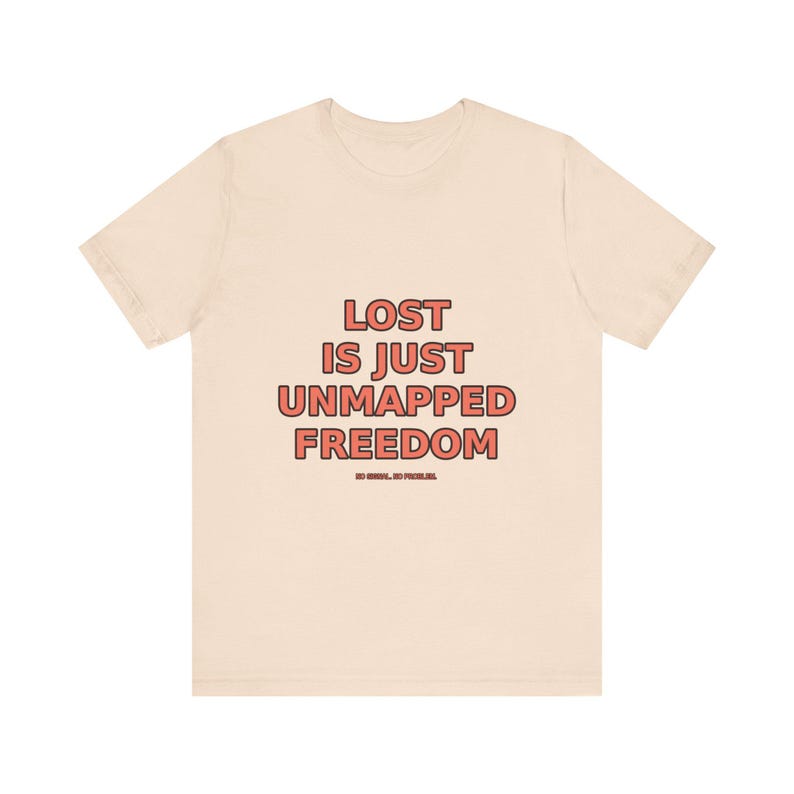 Verloren ist nur nicht abgebildete Freiheit T-Shirt - Lustiges Wanderer Natur Wanderer Tee Bild 5