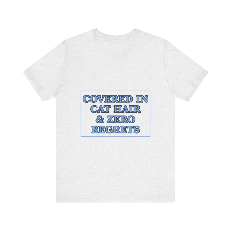 Covered In Cat Hair Zero Regrets Shirt - Katzenmutter-T-Shirt Liebhaber Geschenk Bild 2