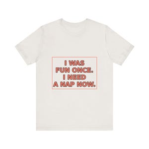 Introvertiertes Humor T-Shirt: Ich war einmal lustig, brauche jetzt Nickerchen - Antisoziales Geschenk Bild 6