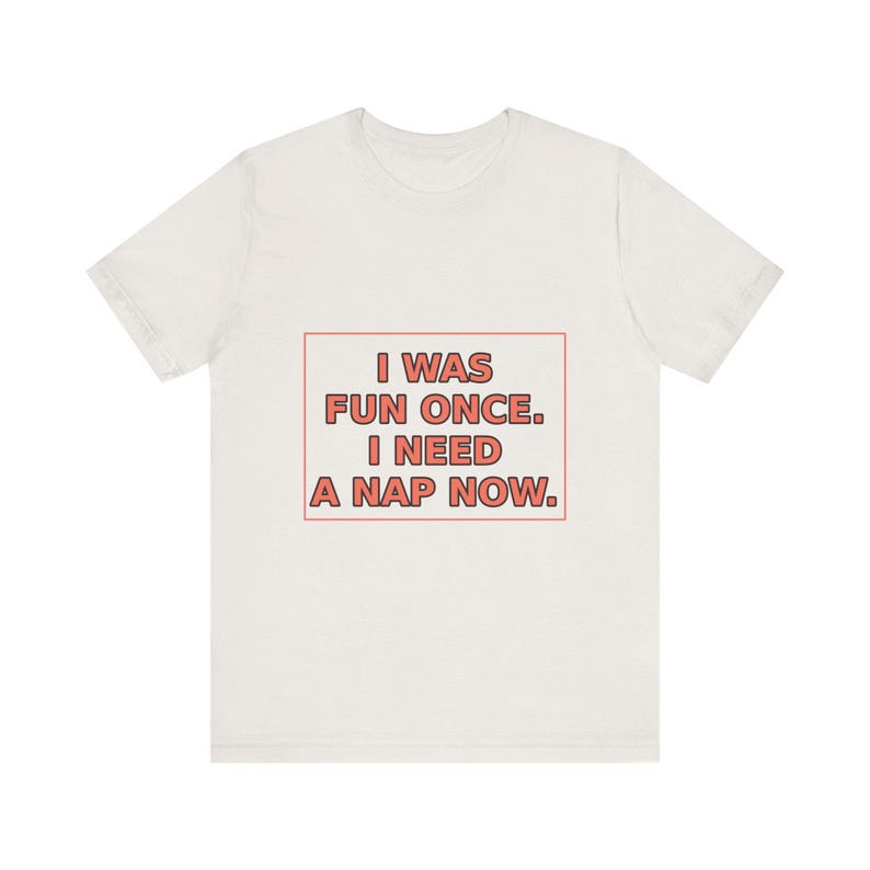 Introvertiertes Humor T-Shirt: Ich war einmal lustig, brauche jetzt Nickerchen - Antisoziales Geschenk Bild 6