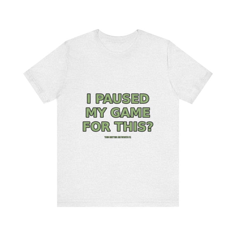 T-shirt pour gamer drôle : j'ai interrompu ma partie pour ça ? T-shirt gaming sarcastique image 2
