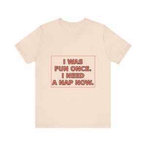 Introvertiertes Humor T-Shirt: Ich war einmal lustig, brauche jetzt Nickerchen - Antisoziales Geschenk Bild 5