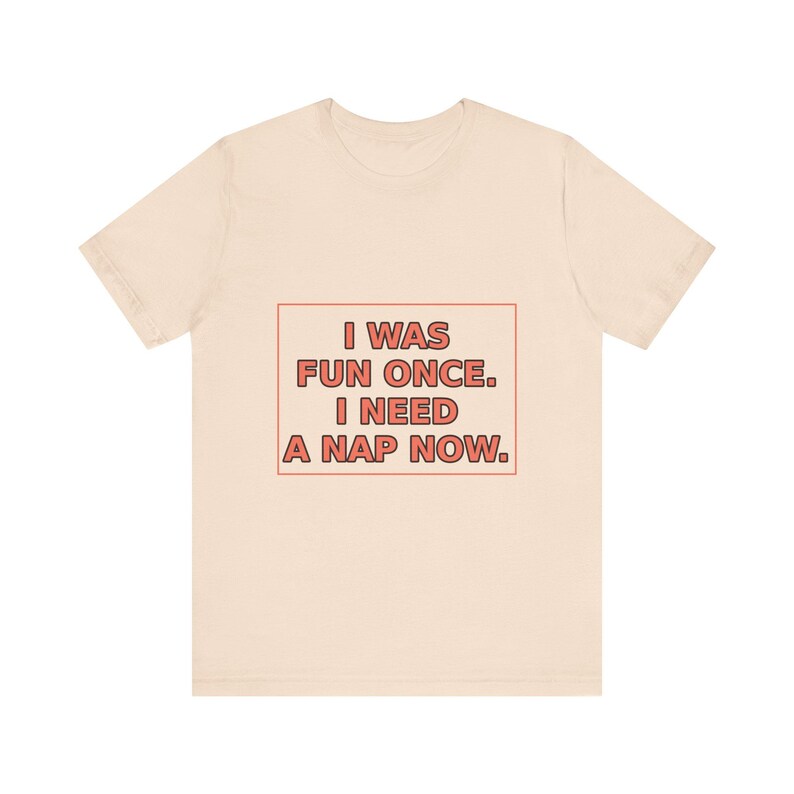 Introvertiertes Humor T-Shirt: Ich war einmal lustig, brauche jetzt Nickerchen - Antisoziales Geschenk Bild 5