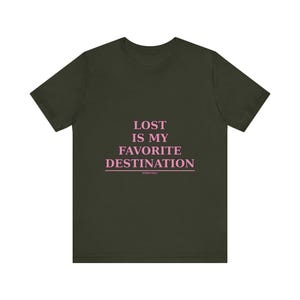 Verloren ist mein Lieblingsziel Reise-T-Shirt | Wanderlust Adventure Tee Bild 8