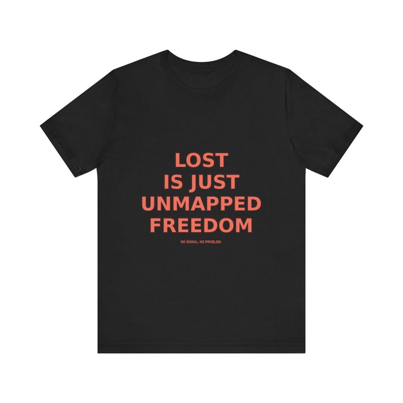 Verloren ist nur nicht abgebildete Freiheit T-Shirt - Lustiges Wanderer Natur Wanderer Tee Bild 3