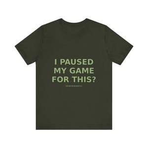 T-shirt pour gamer drôle : j'ai interrompu ma partie pour ça ? T-shirt gaming sarcastique image 8