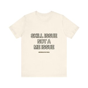 T-shirt Gamer Problème de compétences, pas un problème pour moi – T-shirt humour sarcastique de jeu image 4