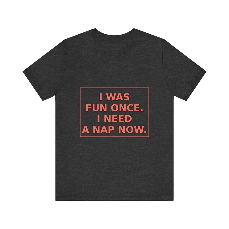 Introvertiertes Humor T-Shirt: Ich war einmal lustig, brauche jetzt Nickerchen - Antisoziales Geschenk Bild 11