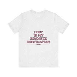Verloren ist mein Lieblingsziel Reise-T-Shirt | Wanderlust Adventure Tee Bild 2