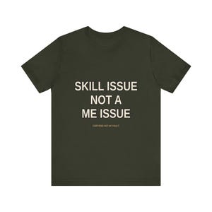 T-shirt Gamer Problème de compétences, pas un problème pour moi – T-shirt humour sarcastique de jeu image 8
