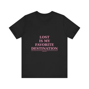 Verloren ist mein Lieblingsziel Reise-T-Shirt | Wanderlust Adventure Tee Bild 3