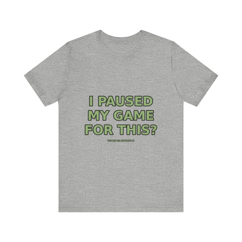 T-shirt pour gamer drôle : j'ai interrompu ma partie pour ça ? T-shirt gaming sarcastique image 10
