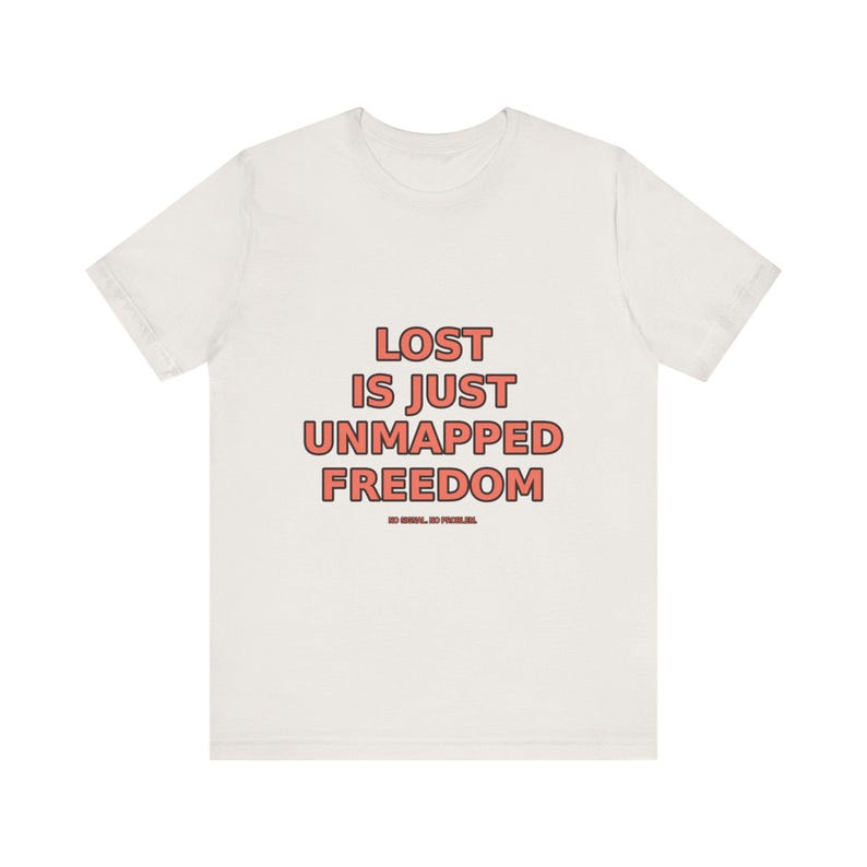 Verloren ist nur nicht abgebildete Freiheit T-Shirt - Lustiges Wanderer Natur Wanderer Tee Bild 6
