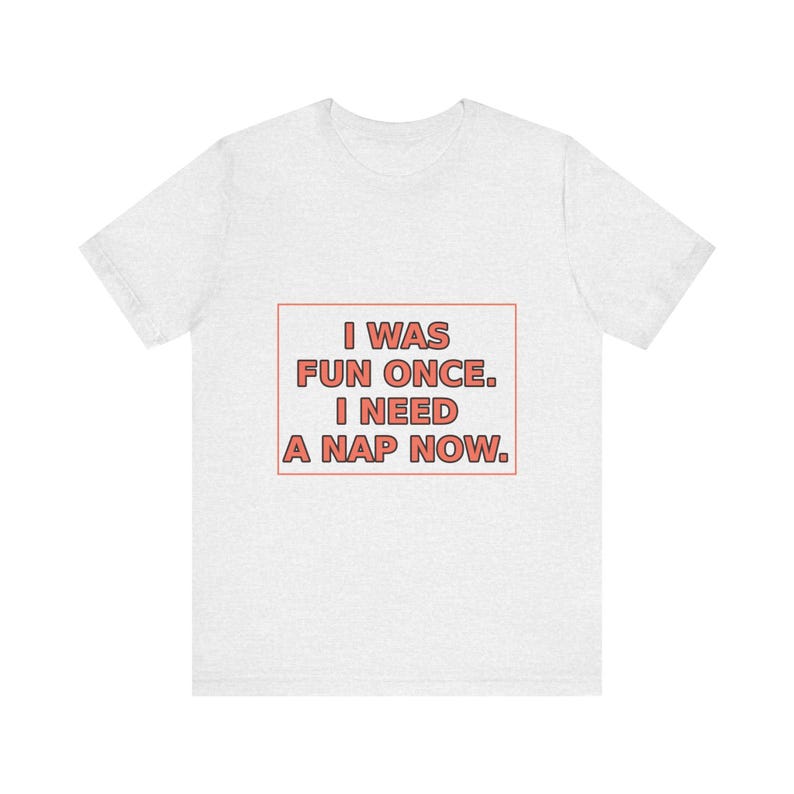 Introvertiertes Humor T-Shirt: Ich war einmal lustig, brauche jetzt Nickerchen - Antisoziales Geschenk Bild 2