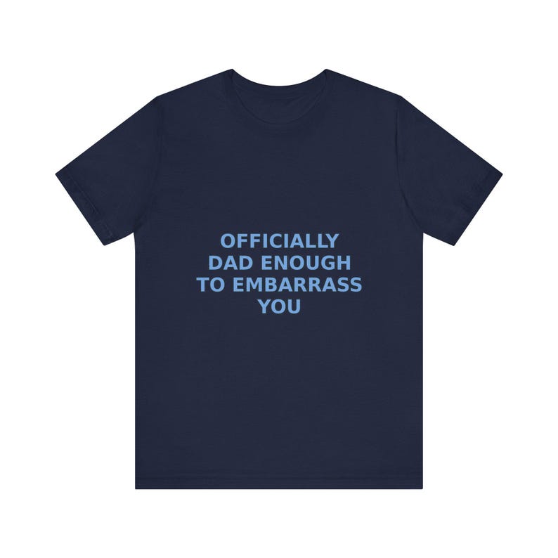 Offiziell Papa genug, um Sie T-Shirt, sarkastisches Vatertags Humor T-Shirt zu embarrass Bild 12